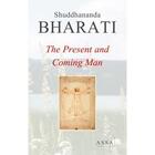 Couverture du livre « The present and coming man » de Bharati Shuddhananda aux éditions Assa