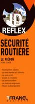 Couverture du livre « Id réflex : piéton ; pour circuler en toute sécurité » de Pierre Schlub aux éditions Arnaud Franel