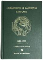 Couverture du livre « Numismatique de l'assurance française » de Raymond Gailhouste aux éditions Victor Gadoury