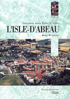 Couverture du livre « L'Isle-d'Abeau ; territoire entre Rhône et Isère » de Marc Bedarida aux éditions Picard