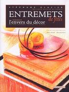 Couverture du livre « Entremets de fetes ; noel, nouvel an, st valentin, paques et la fete des meres » de Stephane Glacier aux éditions L'if