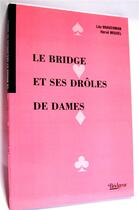 Couverture du livre « Le bridge et ses drôles de dames » de Leo Braverman aux éditions Eps Le Bridgeur