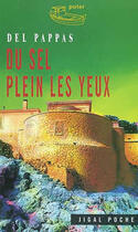 Couverture du livre « Du sel plein les yeux » de Pappas Del aux éditions Jigal