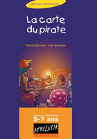 Couverture du livre « La Carte Du Pirate » de Ivan Boussion et Patricia Bourque aux éditions Atouludik