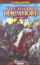 Couverture du livre « Les Cavaliers De La Mort » de Dan Abnett aux éditions Bibliotheque Interdite