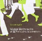Couverture du livre « Victor Anthracite et les trafiquants de parapluies » de Gerald Auclin aux éditions The Hoochie Coochie