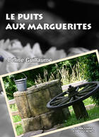 Couverture du livre « Le puits aux marguerites » de Celine Guillaume aux éditions Pietra Liuzzo