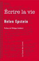 Couverture du livre « Écrire la vie » de Epstein/Grimbert aux éditions La Cause Des Livres
