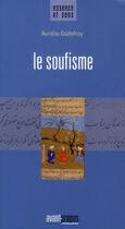 Couverture du livre « Le soufisme » de Aurelie Godefroy aux éditions Avant-propos