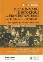 Couverture du livre « Dictionnaire historique du protestantisme et de l'anglicanisme en Belgique du 16e siècle à nos jours » de Hugh Robert Boudin aux éditions Memogrames