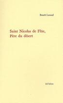 Couverture du livre « Saint Nicolas de Flüe, père du désert » de Benoit Lavaud aux éditions Ad Solem