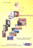 Couverture du livre « Identité[s] : Actes du colloque,Maison des sciences de l'homme et de la société, Poitiers » de Pur aux éditions Pu De Rennes