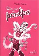 Couverture du livre « Ma vie de poulpe » de Wiebke Petersen aux éditions Jarjille