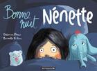Couverture du livre « Bonne nuit Nénette » de Christelle Le Guen et Catherine Latteux aux éditions Editions Du Bouquin