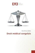 Couverture du livre « Droit medical congolais » de Peter M'Vita-A-Mabika aux éditions Editions Universitaires Europeennes