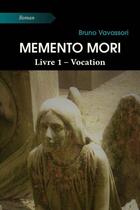 Couverture du livre « Memento mori t.1 ; vocation » de Vavassori Bruno aux éditions Atramenta