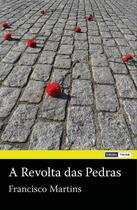 Couverture du livre « A Revolta das Pedras » de Francisco Martins aux éditions Edicoes Vercial