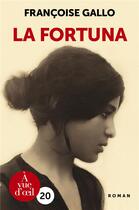 Couverture du livre « La fortuna » de Francoise Gallo aux éditions A Vue D'oeil