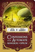 Couverture du livre « Confessions d'un automate mangeur d'opium » de Mathieu Gaborit et Fabrice Colin aux éditions Bragelonne