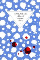 Couverture du livre « L'hiver de la grande solitude » de Ismail Kadare aux éditions Zulma