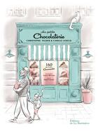 Couverture du livre « Ma petite chocolaterie : 160 recettes gourmandes » de Christophe Felder et Camille Lesecq aux éditions La Martiniere