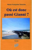 Couverture du livre « Où est donc passé Gianni ? » de Marie-Francoise Derache aux éditions Auteurs D'aujourd'hui