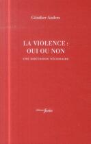 Couverture du livre « La violence : oui ou non ? » de Gunther Anders aux éditions Fario