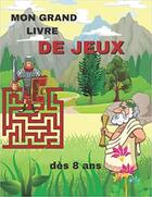 Couverture du livre « 15,99mon grand livre de jeux des 8 ans - coloriages mots meles sodoku & labyrinthes » de Independent P. aux éditions Gravier Jonathan