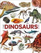 Couverture du livre « THE DINOSAURS BOOK » de  aux éditions Dorling Kindersley