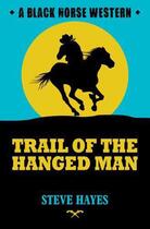 Couverture du livre « Trail of the Hanged Man » de Hayes Steve aux éditions Hale Robert Digital