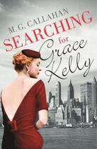 Couverture du livre « Searching for Grace Kelly » de Callahan M G aux éditions Little Brown Book Group Digital