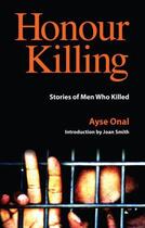 Couverture du livre « Honour Killing » de Onal Ayse aux éditions Saqi Books Digital