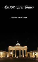 Couverture du livre « En 102 après Hilter » de Christian De Moliner aux éditions Du Val