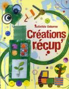 Couverture du livre « Creations recup' » de Bone/Pratt/Thompson aux éditions Usborne