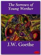 Couverture du livre « The sorrows of young Werther » de Johann Wolfgang Von Goethe aux éditions Ebookslib