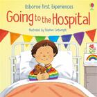 Couverture du livre « Going to the hospital : first experiences » de Anne Civardi et Stephen Cartwright aux éditions Usborne