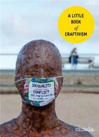 Couverture du livre « A little book of craftivism » de Corbett Sarah aux éditions Cicada