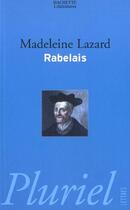 Couverture du livre « Rabelais » de Madeleine Lazard aux éditions Pluriel