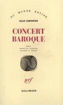 Couverture du livre « Concert baroque » de Alejo Carpentier aux éditions Gallimard