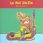 Couverture du livre « Le roi Zinzin » de Alex Sanders aux éditions Gallimard Jeunesse Giboulees