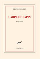 Couverture du livre « Carpe et lapin » de Francois Gibault aux éditions Gallimard