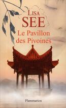 Couverture du livre « Le pavillon des pivoines » de Lisa See aux éditions Flammarion