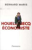 Couverture du livre « Houellebecq économiste » de Bernard Maris aux éditions Flammarion