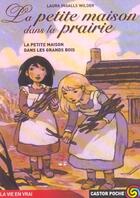 Couverture du livre « La petite maison dans les grands bois » de Ingalls Wilder Laura aux éditions Pere Castor