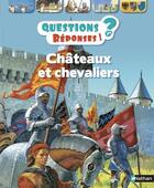 Couverture du livre « QUESTIONS REPONSES 7+ ; châteaux et chevaliers » de Deborah Murrell aux éditions Nathan