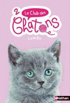 Couverture du livre « Le club des chatons Tome 2 : Roméo » de Sue Mongredien aux éditions Nathan