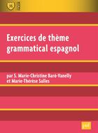Couverture du livre « Exercices de thème grammatical espagnol (2e édition) » de Marie-Christine Baro-Vanelly aux éditions Belin Education