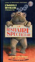 Couverture du livre « Le bestiaire spectaculaire » de Saez Castan et Murugarren aux éditions Casterman