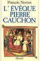 Couverture du livre « L'eveque pierre cauchon » de Francois Neveux aux éditions Denoel