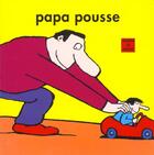 Couverture du livre « Papa pousse » de Alain Le Saux aux éditions Ecole Des Loisirs